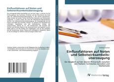 Einflussfaktoren auf Noten und Selbstwirksamkeits­überzeugung的封面