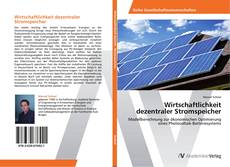 Wirtschaftlichkeit dezentraler Stromspeicher的封面