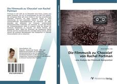 Capa do livro de Die Filmmusik zu 'Chocolat' von Rachel Portman 