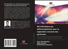 Borítókép a  Microfluidique par diélectrophorèse pour la séparation avancée des particules - hoz