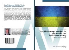 Bookcover of Das Phänomen "Maidan" in der russischen Berichterstattung