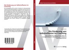 Copertina di Die Förderung von Selbstreflexion im Coaching