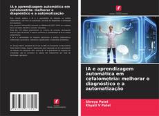 Buchcover von IA e aprendizagem automática em cefalometria: melhorar o diagnóstico e a automatização