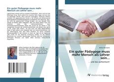 Copertina di Ein guter Pädagoge muss mehr Mensch als Lehrer sein...