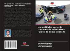 Borítókép a  Un profil des patients traumatisés admis dans l'unité de soins intensifs - hoz