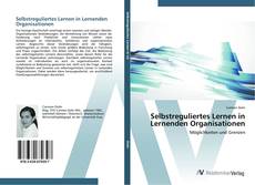 Copertina di Selbstreguliertes Lernen in Lernenden Organisationen