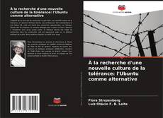 Buchcover von À la recherche d'une nouvelle culture de la tolérance: l'Ubuntu comme alternative