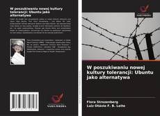 Couverture de W poszukiwaniu nowej kultury tolerancji: Ubuntu jako alternatywa