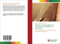 Capa do livro de Memória, informação e os acervos documentais de partituras 