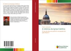 Bookcover of A retórica da Igreja Católica
