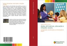 Ações afirmativas, educação e relações raciais: kitap kapağı