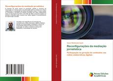 Bookcover of Reconfigurações da mediação jornalística