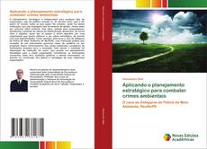 Capa do livro de Aplicando o planejamento estratégico para combater crimes ambientais 