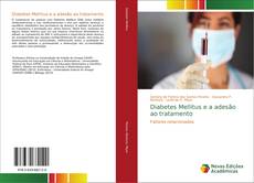 Bookcover of Diabetes Mellitus e a adesão ao tratamento