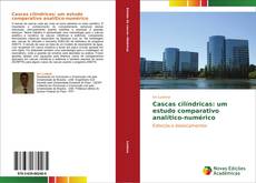 Bookcover of Cascas cilíndricas: um estudo comparativo analítico-numérico