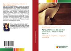 Couverture de Aproveitamento de resíduo industrial à base de fibra natural