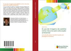 Bookcover of O uso de imagens de satélite como recurso para educação ambiental