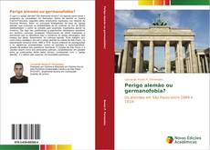 Perigo alemão ou germanofobia? kitap kapağı