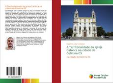 Capa do livro de A Territorialidade da Igreja Católica na cidade de Colatina-ES 