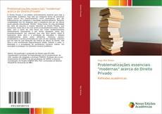 Bookcover of Problematizações essenciais "modernas" acerca do Direito Privado
