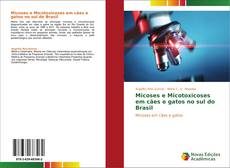 Buchcover von Micoses e Micotoxicoses em cães e gatos no sul do Brasil