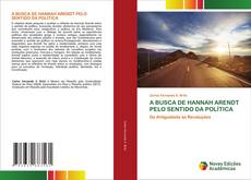 Buchcover von A BUSCA DE HANNAH ARENDT PELO SENTIDO DA POLÍTICA