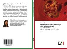 Bookcover of Effettori biochimici coinvolti nella ristenosi dopo angioplastica
