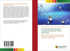 Buchcover von Processos ópticos entre nanopartículas de TiO2 e porfirinas