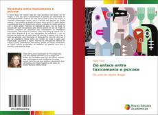 Bookcover of Do enlace entre toxicomania e psicose