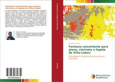 Bookcover of Fantasia concertante para piano, clarineta e fagote de Villa-Lobos: