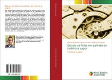 Couverture de Estudo de falha em palheta de turbina a vapor