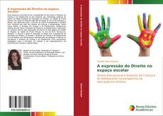 Bookcover of A expressão do Direito no espaço escolar