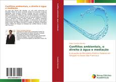 Bookcover of Conflitos ambientais, o direito à água e mediação