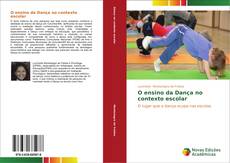 Bookcover of O ensino da Dança no contexto escolar