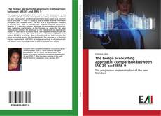 Portada del libro de The hedge accounting approach: comparison between IAS 39 and IFRS 9
