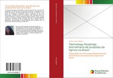 Portada del libro de Technology Roadmap: biorrefinaria de produtos da lignina no Brasil