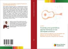 Capa do livro de Fixando uma gramática: Jayme Florence e sua atividade artística 