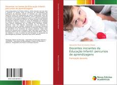 Capa do livro de Docentes iniciantes da Educação Infantil: percursos de aprendizagens 