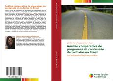 Copertina di Análise comparativa de programas de concessão de rodovias no Brasil