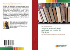 Couverture de A formação estética do professor e o ensino de literatura