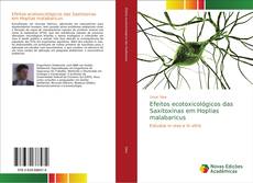 Bookcover of Efeitos ecotoxicológicos das Saxitoxinas em Hoplias malabaricus
