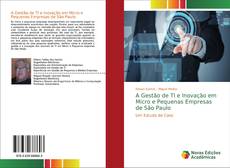 Copertina di A Gestão de TI e Inovação em Micro e Pequenas Empresas de São Paulo