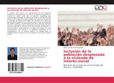 Обложка Inclusión de la población desplazada a la vivienda de interés social