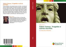 Обложка Sobre Camus, Tragédia e outros escritos