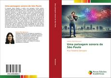Bookcover of Uma paisagem sonora de São Paulo