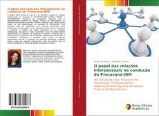 Bookcover of O papel das relações interpessoais na condução do Prosavana-JBM