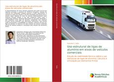 Bookcover of Uso estrutural de ligas de alumínio em eixos de veículos comerciais