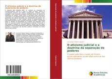 Capa do livro de O ativismo judicial e a doutrina da separação de poderes 