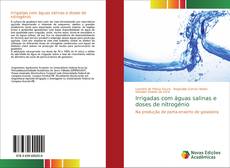 Capa do livro de Irrigadas com águas salinas e doses de nitrogénio 