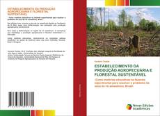 Borítókép a  ESTABELECIMENTO DA PRODUÇÃO AGROPECUÁRIA E FLORESTAL SUSTENTÁVEL - hoz